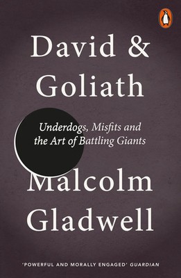 David and Goliath | Underdogs, Misfits and the Art of Battling Giants | Gladwell