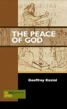 THE PEACE OF GOD (PAST IMPERFECT) By Geoffrey Koziol **BRAND NEW**