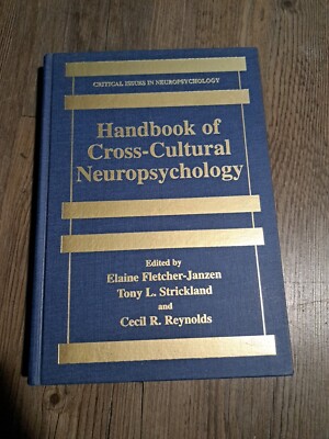 Critical Issues in Neuropsychology Ser.: Handbook of Cross-Cultural...