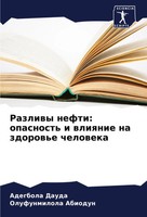 Adegbola Dauda (U. A.) | Razliwy Nefti: Opasnost' I Wliqnie Na Zdorow'e...