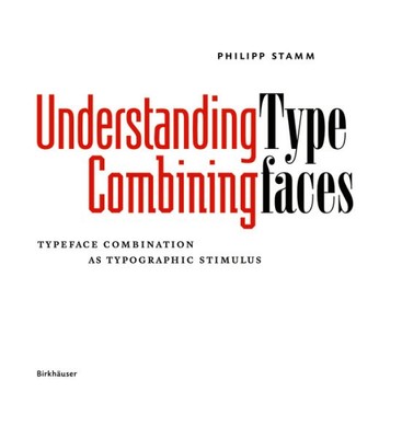 Understanding Combining Typefaces : Typeface Combination As Typographic Stimu...