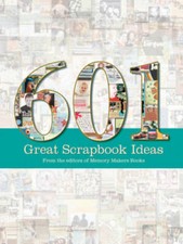 601 Great Scrapbook Ideas - Paperback By Memory Makers - GOOD