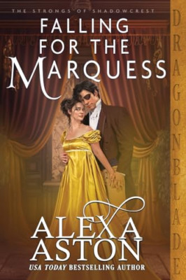 Falling for the Marquess (Strongs of Shadowcrest The) - Paperback NEW Aston, Ale