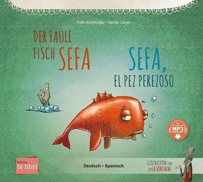 Der faule Fisch Sefa (Deutsch-Spanisch) Tülin Koziko¿lu