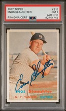 1957 Topps Enos Slaughter #215 PSA 7 Auto 10