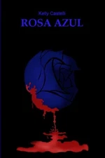 Rosa Azul by Kelly Castelli (Portuguese) Paperback Book