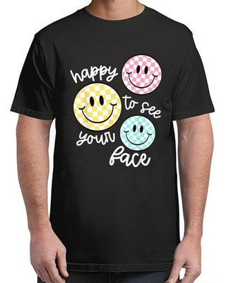 Happy To See Your Face Smile Face Teacher Vintage Adult S-4XL T-Shirt