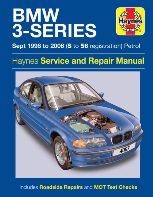 BMW 3-Series Petrol (Sept 98 - 06) Haynes Repair Manual by Haynes Publishing