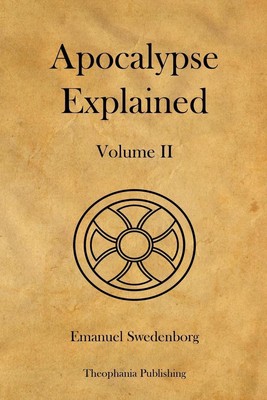Apocalypse Explained Volume 2 by Emanuel Swedenborg (English) Paperback Book