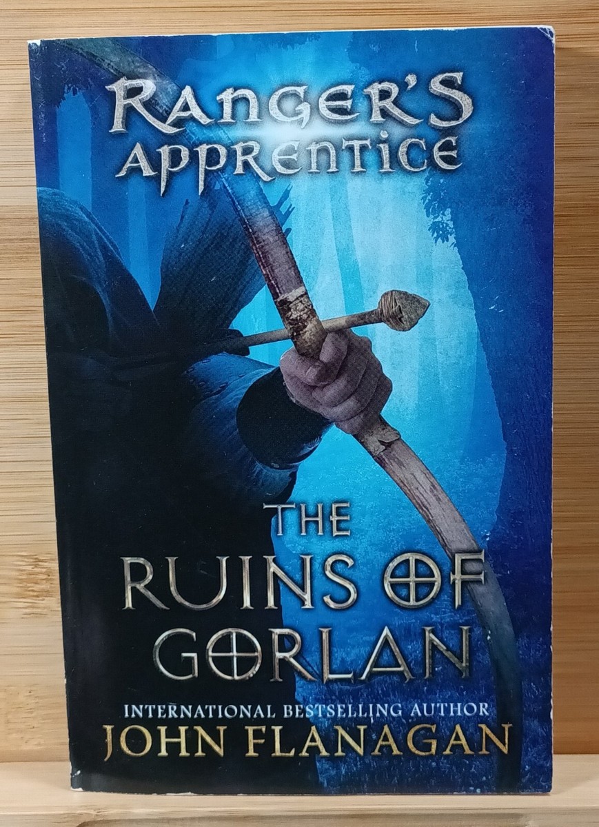 Ranger's Apprentice The Ruins of Gorlan Book One by Jeff Flanagan