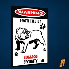 Warning Protected By Bulldog Security Dog Sign for Front Door 12"x 8"