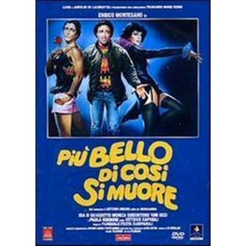 PIU' BELLO DI COSI' SI MUORE DVD