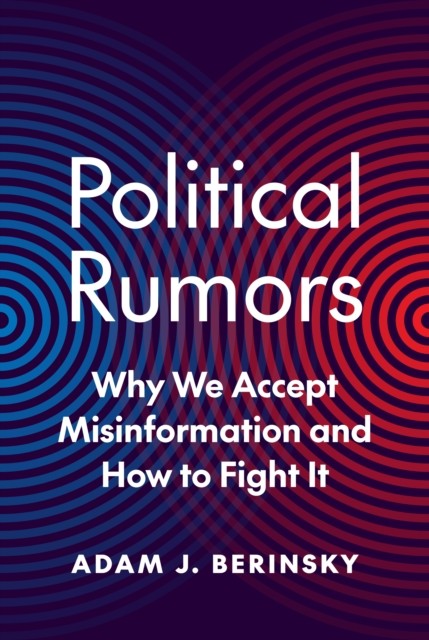 Political Rumors by Adam J. Berinsky (Hardback Book)
