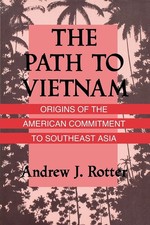 The Path to Vietnam - Andrew J Rotter - Paperback - Very Good