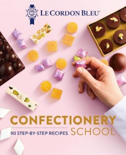 Le Cordon Bleu Le Cordon Bleu Confectionery School (Copertina rigida)