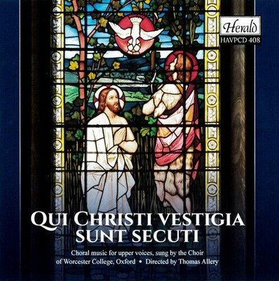 Qui Christi Vestigia Sunt Secuti  Choral Music for Upper Voices CD