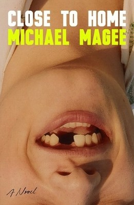 Michael Magee Close to Home (Hardback)