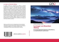Christian RodríGuez Salinas | La Mujer En Downton Abbey | Taschenbuch | Spanisch