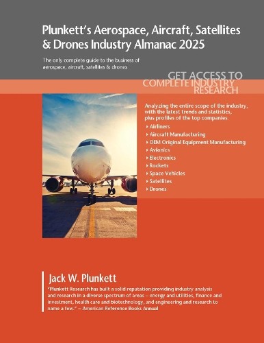 Plunkett's Aerospace, Aircraft, Satellites & Drones Industry ... - 9781647880552