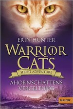 Warrior Cats - Short Adventure - Ahornschattens Vergeltung