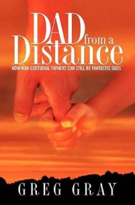 #ad Dad from a Distance: How non custodial fathers can still be fa VERY GOOD $5.10