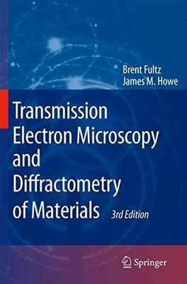 Transmission Electron Microscopy and Diffractometry of Materials: Buch Springer