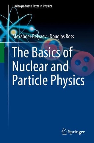 The Basics of Nuclear and Particle Physics - 9783030801151