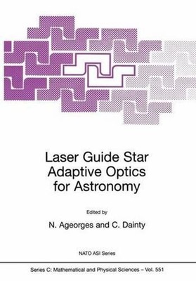 Laser Guide Star Adaptive Optics for Astronomy by N. Ageorges (English) Paperbac
