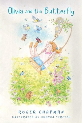 Olivia and the Butterfly by Roger Chapman Paperback Book