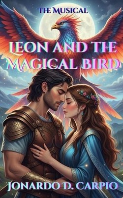 Leon and the Magical Bird by Jonardo D. Carpio Paperback Book