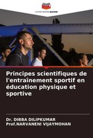 Dibba Dilipkumar (U. A.) | Principes Scientifiques De L'entraîNement Sportif...