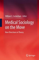 Medical Sociology On The Move | William C. Cockerham | New Directions In Theory