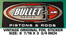 BULLET SERIES PISTONS & RODS BY CARRILLO - VINTAGE ORIGINAL FOIL DECAL STICKER
