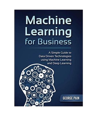 A Simple Guide to Data Driven Technologies using Machine Learning and Deep Learn