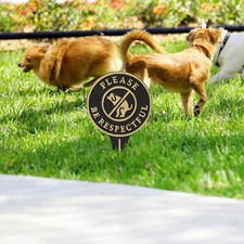 No Dogs Please be Respectful Lawn Statement Sign