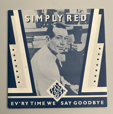 SIMPLY RED Ev'ry Time We Say Goodbye 7'' 45rpm Bildhülle solide Mitte EX/EX