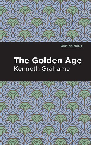 Thumbnail - Kenneth Grahame The Golden Age (taschenbuch) Mint Editions