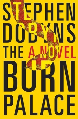 The Burn Palace - hardcover Dobyns, Stephen