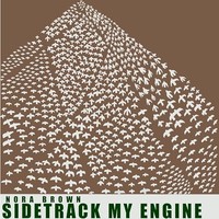 Nora Brown - Sidetrack My Engine - Vinyl Record Lp - G4Z