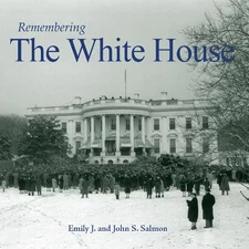 Emily J. Salmon Remembering the White House (Paperback) Remembering (UK IMPORT)