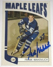 FRANK MAHOVLICH SIGNED ITG FRANCHISES TORONTO MAPLE LEAFS CARD AUTOGRAPH AUTO!!!