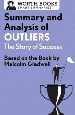 Summary and Analysis of Outliers: The - Paperback, by Worth Books - Very Good