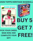 2026 Topps Heritage ⚾ BASE SINGLES #251-400 ⚾ You Pick & Complete Your Set! ?