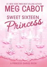Princess Diaries: Sweet Sixteen Princess 7.5 by Meg Cabot (2006, Hardcover)