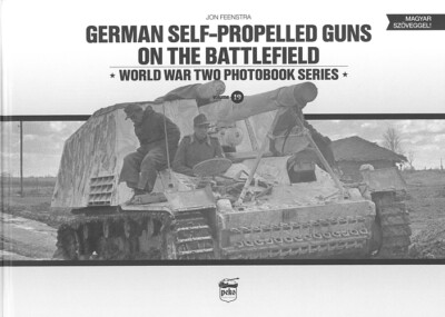 Feenstra: German Self-Propelled Guns on the Battlefield Bison/Grille/Hummel/Buch