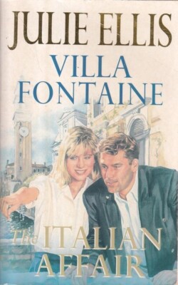 Julie Ellis: VILLA FONTAINE / THE ITALIAN AFFAIR (PAPERBACK BOOK 2001) BRAND NEW