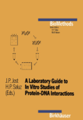 A Laboratory Guide to in Vitro Studies of Protein-DNA Interactions by Jost: New