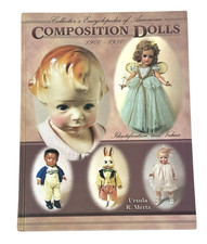 Collector's Encyclopedia of American Composition Dolls 1900-1950 ID  Prices