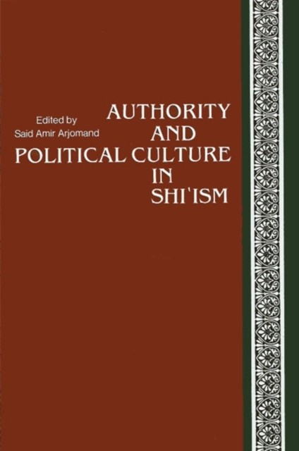 Authority And Political Culture In Shi'i