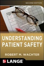 Understanding Patient Safety Paperback Robert Wachter